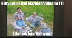Güzyurdu Köyü - Maziden Videolar (1)